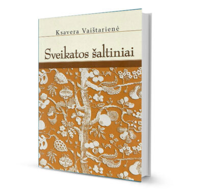 Ksavera Vaištarienė "Sveikatos šaltiniai"